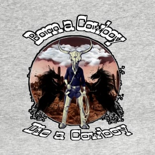 Cowboy for life T-Shirt